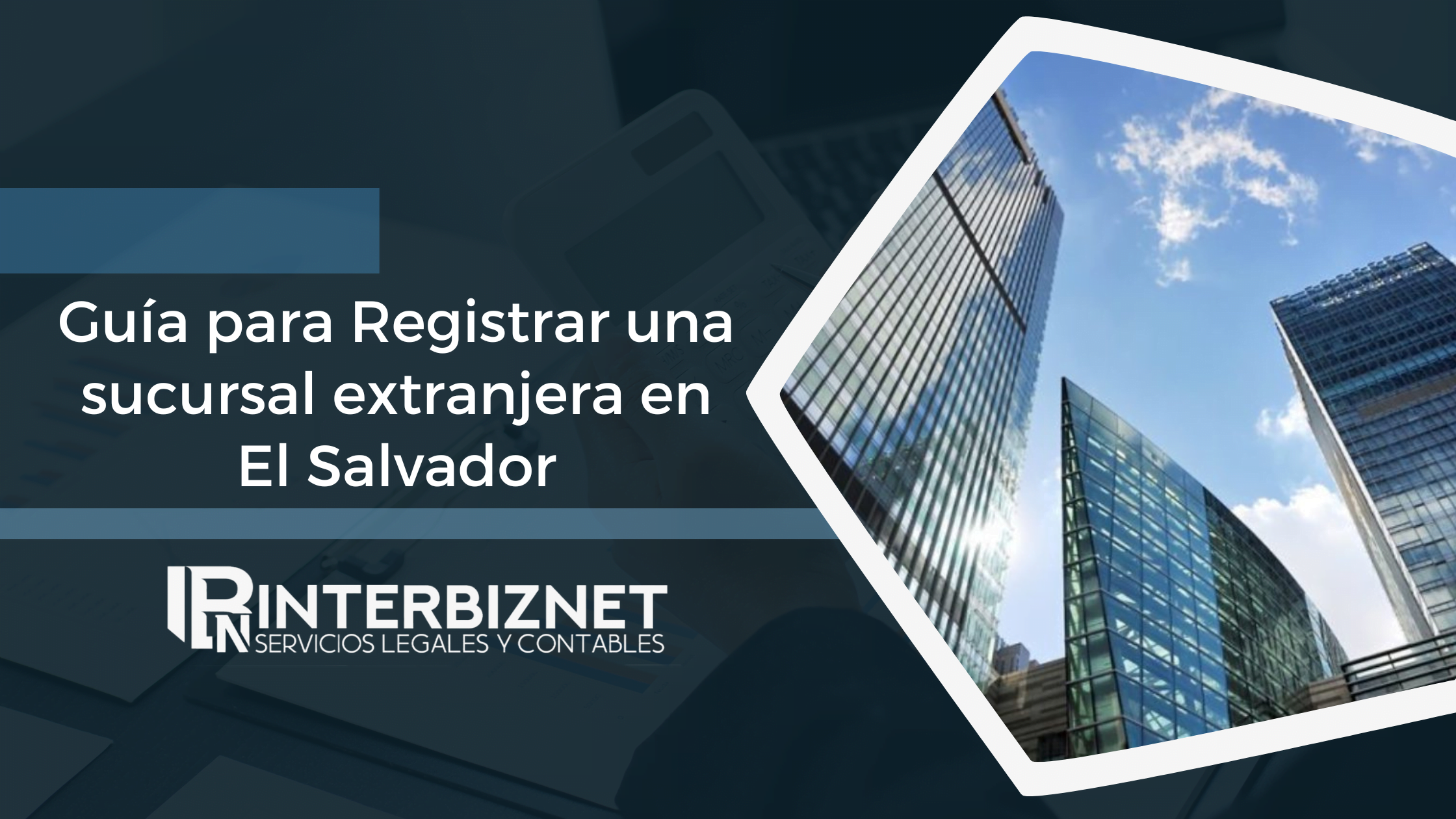Guía para Registrar una sucursal extranjera en El Salvador